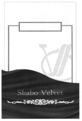Заявка на торговельну марку № m200511961: shabo velvet; vb