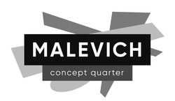 Заявка на торговельну марку № m202025878: malevich; concept quarter