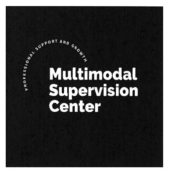 Заявка на торговельну марку № m202520539: professional support and growth; multimodal supervision center