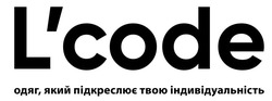 Заявка на торговельну марку № m202203047: одяг, який підкреслює твою індивідуальність; lcode; l'code