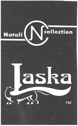 Свідоцтво торговельну марку № 85270 (заявка m200607792): laska; natali; collection