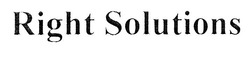 Заявка на торговельну марку № m201915083: right solutions