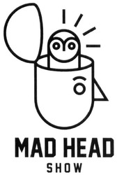 Свідоцтво торговельну марку № 301516 (заявка m201919419): mad head show