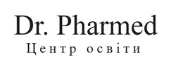 Заявка на торговельну марку № m202415571: центр освіти; dr. pharmed