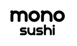 Заявка на торговельну марку № m202422681: mono sushi