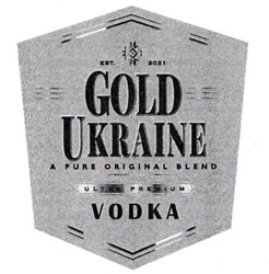 Заявка на торговельну марку № m202103214: gold ukraine; a pure original blend; ultra premium; vodka; est. 2021