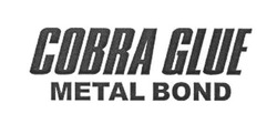 Свідоцтво торговельну марку № 264527 (заявка m201713673): cobra glue metal bond