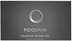 Заявка на торговельну марку № m201510245: іноваційний надійний свій; fidobank
