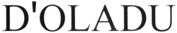 Заявка на торговельну марку № m201931241: d'oladu; doladu