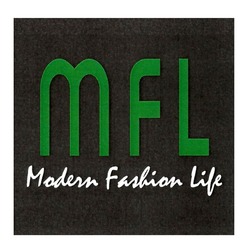 Свідоцтво торговельну марку № 322303 (заявка m202012692): mfl; modern fashion life