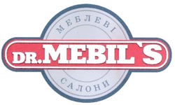 Свідоцтво торговельну марку № 132291 (заявка m200912530): меблеві салони dr.mebil's; mebils