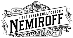 Заявка на торговельну марку № m202303119: since 1872; the inked collection; nemiroff