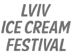 Заявка на торговельну марку № m201929162: lviv ice cream festival; ісе