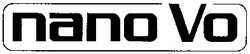 Свідоцтво торговельну марку № 176406 (заявка m201217778): nano vo; nanovo; наново