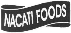 Свідоцтво торговельну марку № 46519 (заявка 2003032699): nacati foods