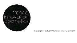 Заявка на торговельну марку № m202113793: france innovation cosmetics