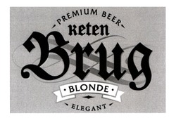 Свідоцтво торговельну марку № 326606 (заявка m202101758): keten brug; premium beer; blonde; elegant