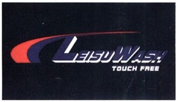 Заявка на торговельну марку № m201931130: leisuwash; touch free
