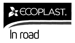 Свідоцтво торговельну марку № 300411 (заявка m201918324): ecoplast.; in road
