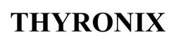 Заявка на торговельну марку № m202607738: thyronix