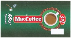 Свідоцтво торговельну марку № 151484 (заявка m201103256): maccoffee; max; мах; 3 в 1; крепкий