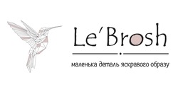 Заявка на торговельну марку № m202017889: le'brosh; lebrosh; маленька деталь яскравого образу