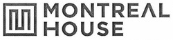Свідоцтво торговельну марку № 250177 (заявка m201803356): м; montreal house