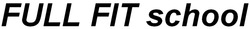 Свідоцтво торговельну марку № 223204 (заявка m201518949): full fit school