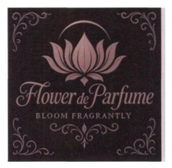 Заявка на торговельну марку № m202510346: flower de parfume bloom fragrantly