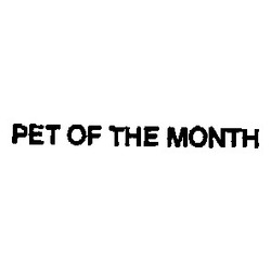 Свідоцтво торговельну марку № 4337 (заявка 115927/SU): pet of the month