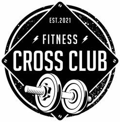 Свідоцтво торговельну марку № 337386 (заявка m202118633): cross club; fitness; est.2021