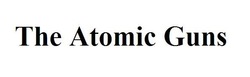Свідоцтво торговельну марку № 250204 (заявка m201806813): the atomic guns