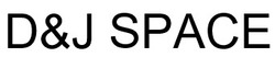 Заявка на торговельну марку № m202509530: dj; d&j space