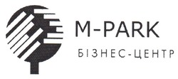 Заявка на торговельну марку № m202515467: м; бізнес центр; бізнес-центр; m park; m-park