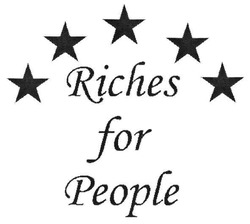 Заявка на торговельну марку № m200815229: riches for people