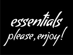 Свідоцтво торговельну марку № 306959 (заявка m201925882): essentials please, enjoy!