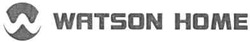 Свідоцтво торговельну марку № 135817 (заявка m200913473): watson home; номе