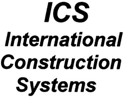 Свідоцтво торговельну марку № 114194 (заявка m200718349): ics; international construction systems