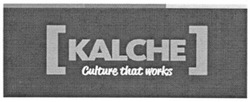 Заявка на торговельну марку № m201308317: [kalche]; culture that works