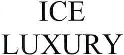 Свідоцтво торговельну марку № 212395 (заявка m201514469): ice luxury