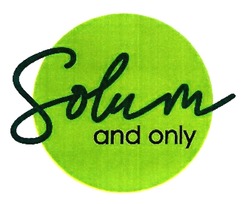 Свідоцтво торговельну марку № 294188 (заявка m201910736): solum and only