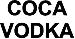 Заявка на торговельну марку № 2004010604: соса; coca; vodka
