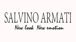 Заявка на торговельну марку № m202312031: new look new emotion; salvino armati