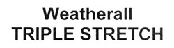Свідоцтво торговельну марку № 231883 (заявка m201518033): weatherall triple stretch