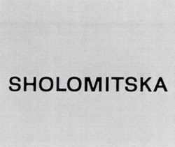 Заявка на торговельну марку № m202403126: sholomitska