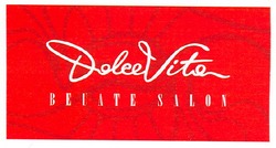 Свідоцтво торговельну марку № 117296 (заявка m200804309): dolcevita; dolce vita; beuate salon