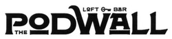 Свідоцтво торговельну марку № 222124 (заявка m201512904): the podwall; loft; bar; gw