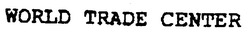 Свідоцтво торговельну марку № 14104 (заявка 94072447): world trade center