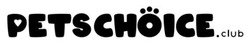 Заявка на торговельну марку № m202521082: petschoice.club