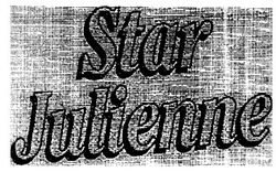 Свідоцтво торговельну марку № 26381 (заявка 99072631): star julienne